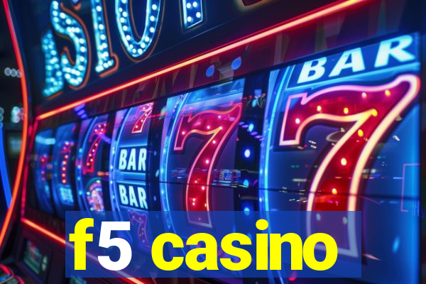 f5 casino